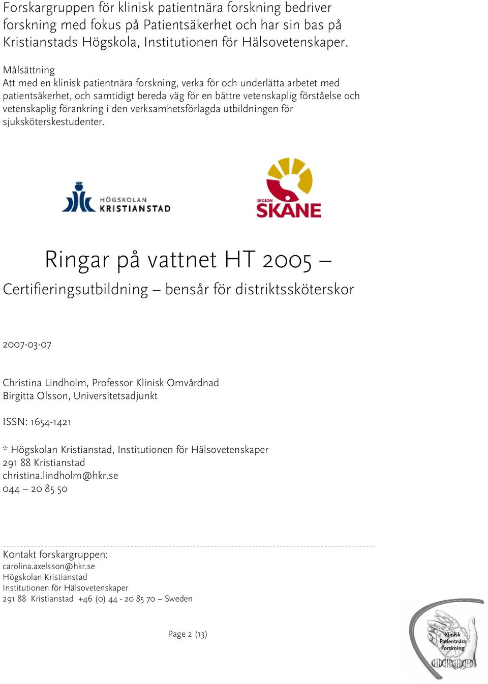 i den verksamhetsförlagda utbildningen för sjuksköterskestudenter.
