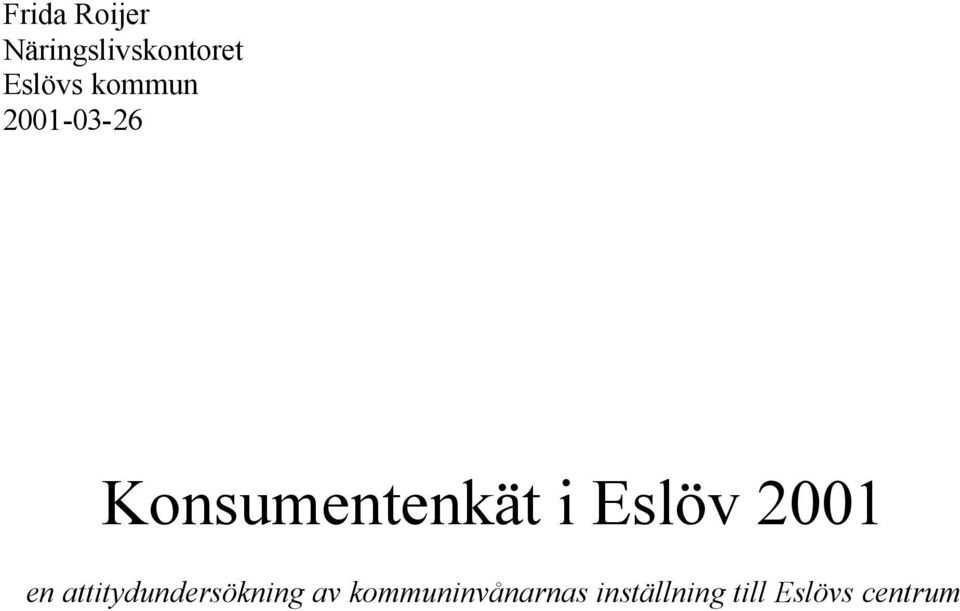 Eslöv 1 en attitydundersökning av