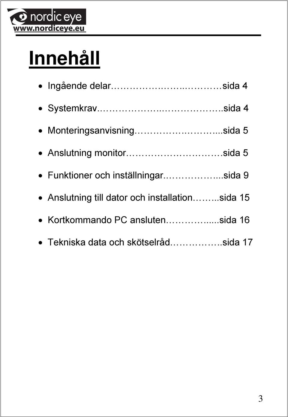 sida 5 Funktioner och inställningar.