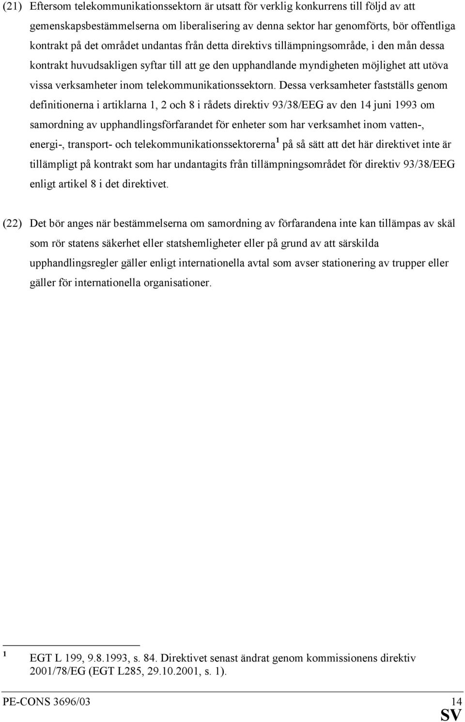 telekommunikationssektorn.