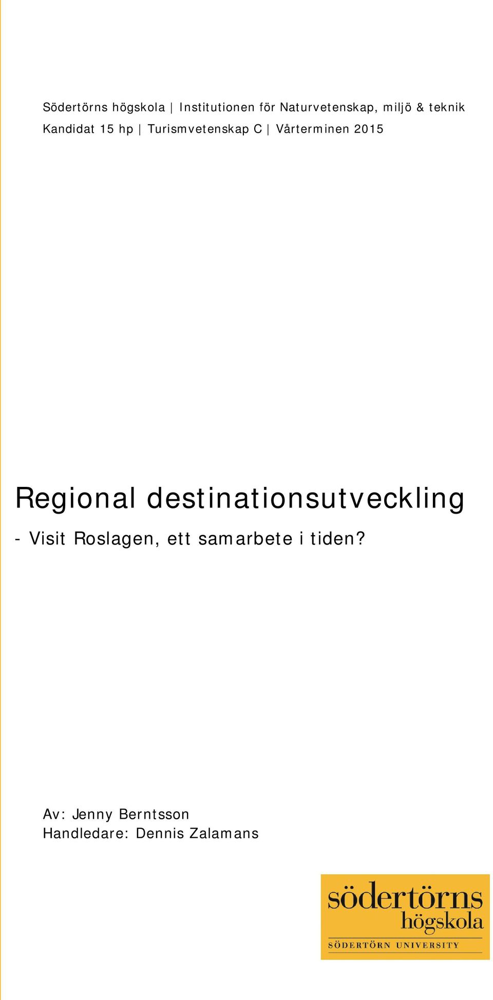 Regional destinationsutveckling - Visit Roslagen, ett