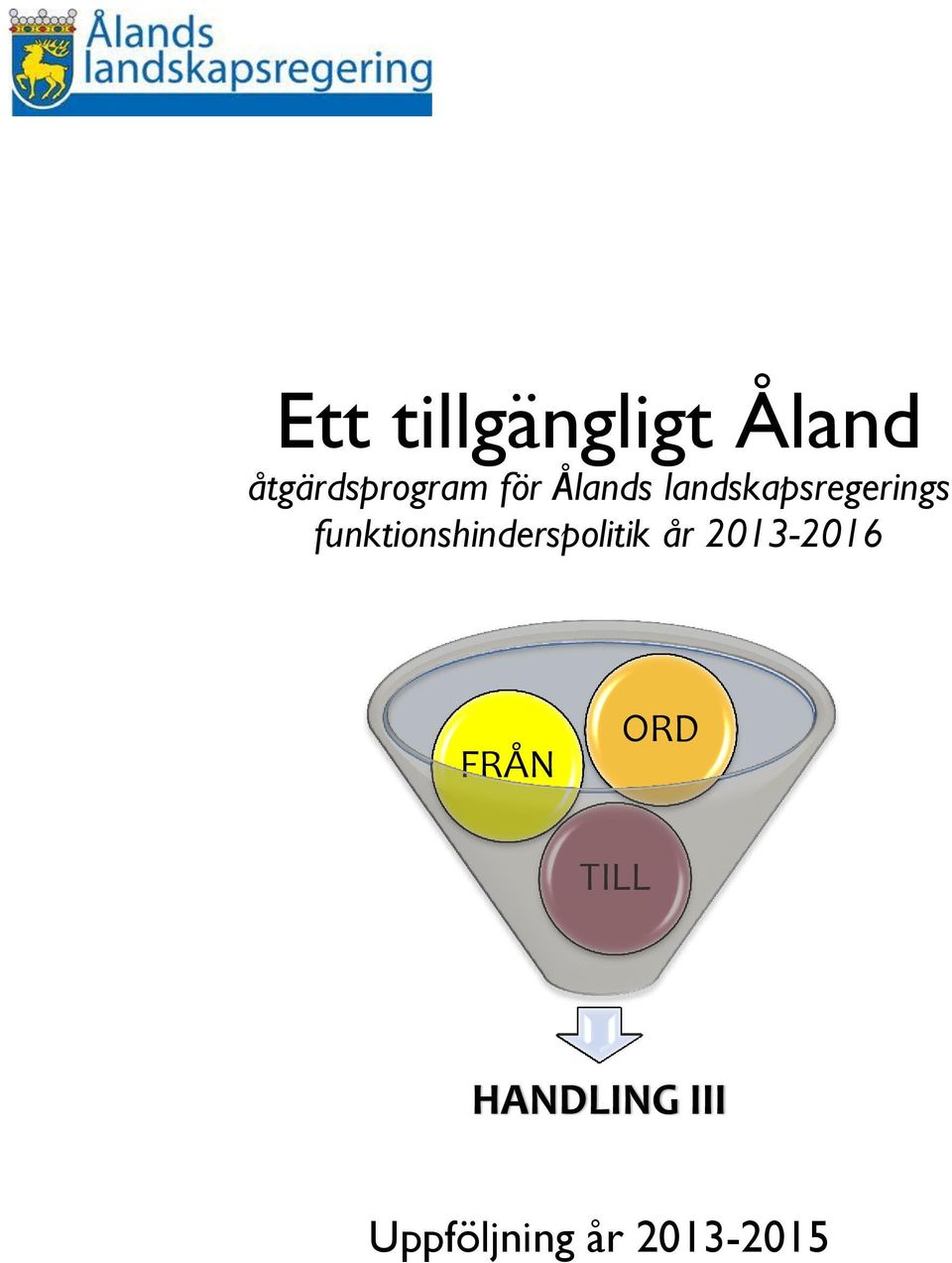 funktionshinderspolitik år 2013-2016