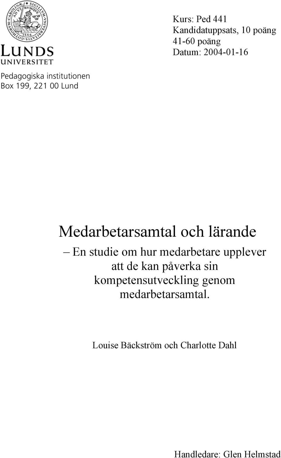 En studie om hur medarbetare upplever att de kan påverka sin