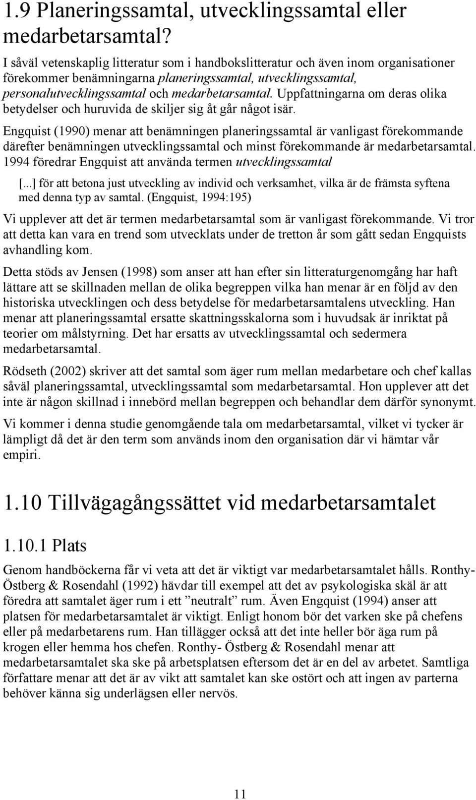 Uppfattningarna om deras olika betydelser och huruvida de skiljer sig åt går något isär.