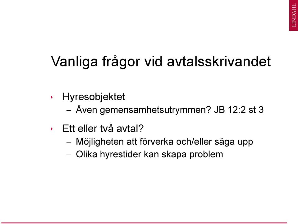 JB 12:2 st 3 Ett eller två avtal?