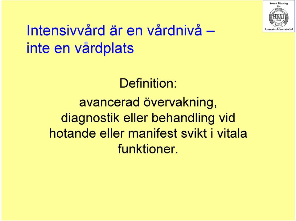 övervakning, diagnostik eller behandling