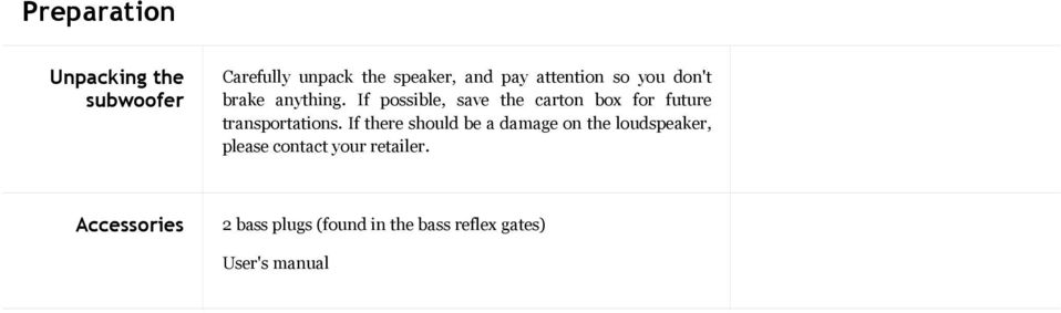 If possible, save the carton box for future transportations.