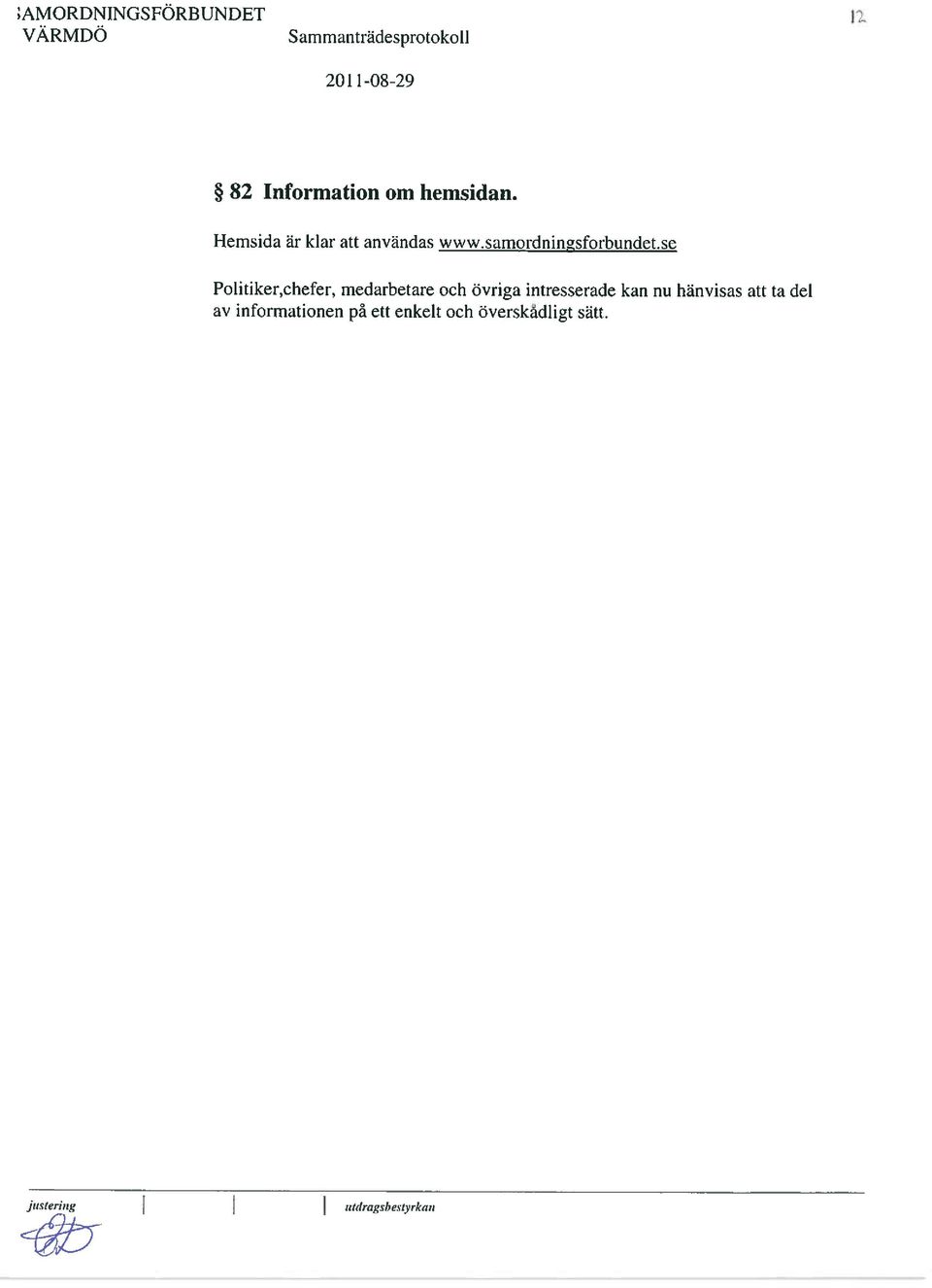 se Politiker,chefer, medarbetare och övriga intresserade kan nu