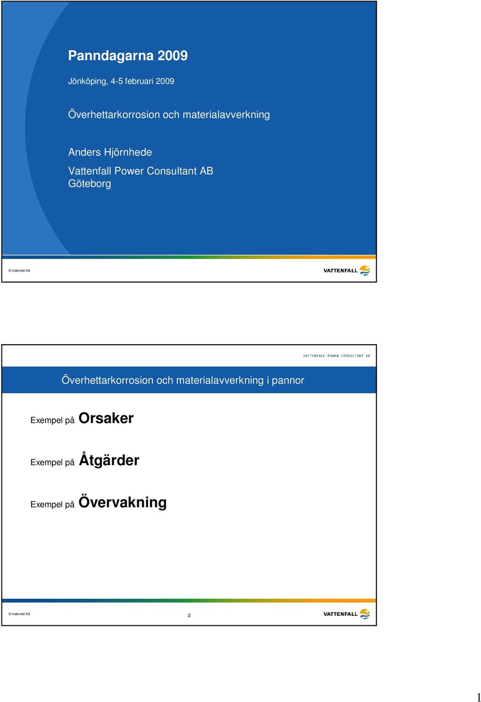 Consultant AB Göteborg Överhettarkorrosion och materialavverkning
