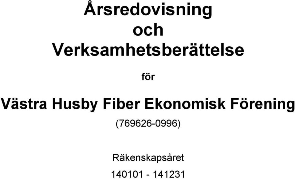 Västra Husby Fiber Ekonomisk