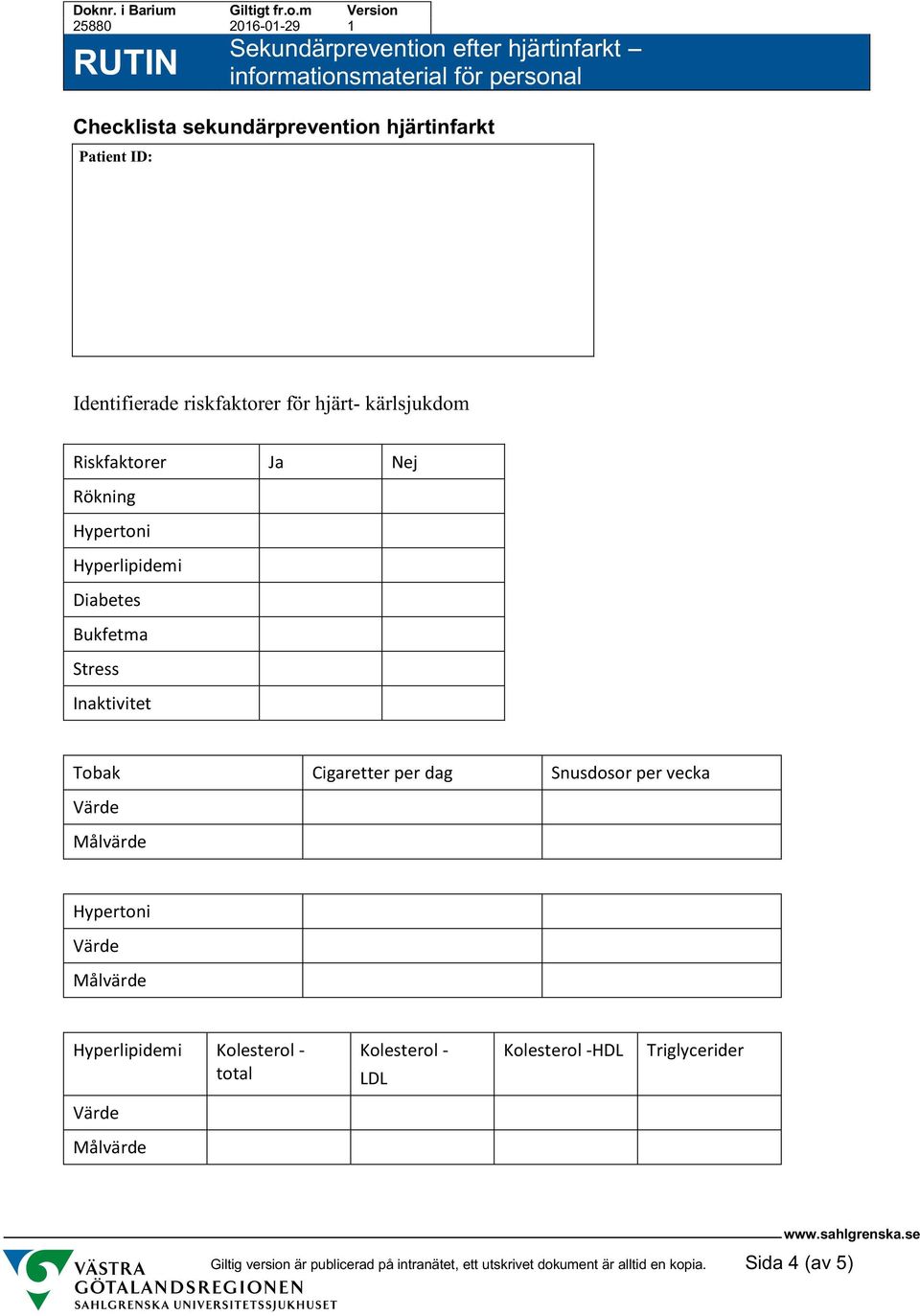 per dag Snusdosor per vecka Hypertoni Hyperlipidemi Kolesterol - total Kolesterol - LDL Kolesterol -HDL