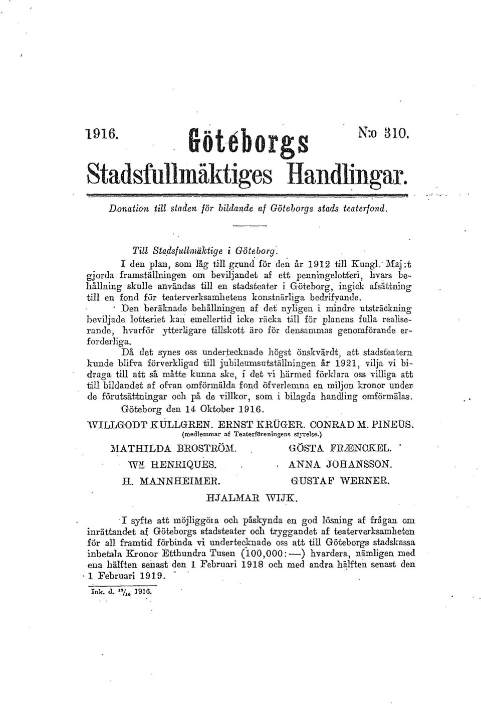 ' Maj:t gjorda framställningen om beviljandet af ett penningeloheri, hvars behållning skulle användas till en stadsteater i Göteborg, ingick ais5.