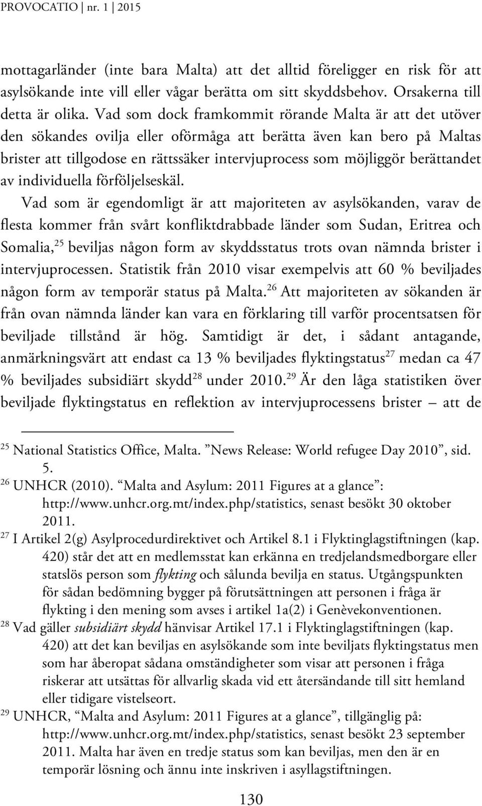 berättandet av individuella förföljelseskäl.