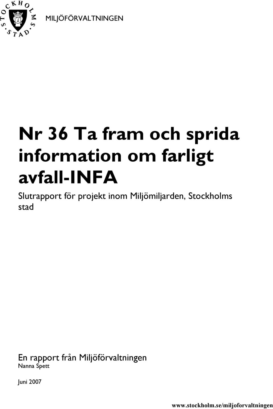 Miljömiljarden, Stockholms stad En rapport från