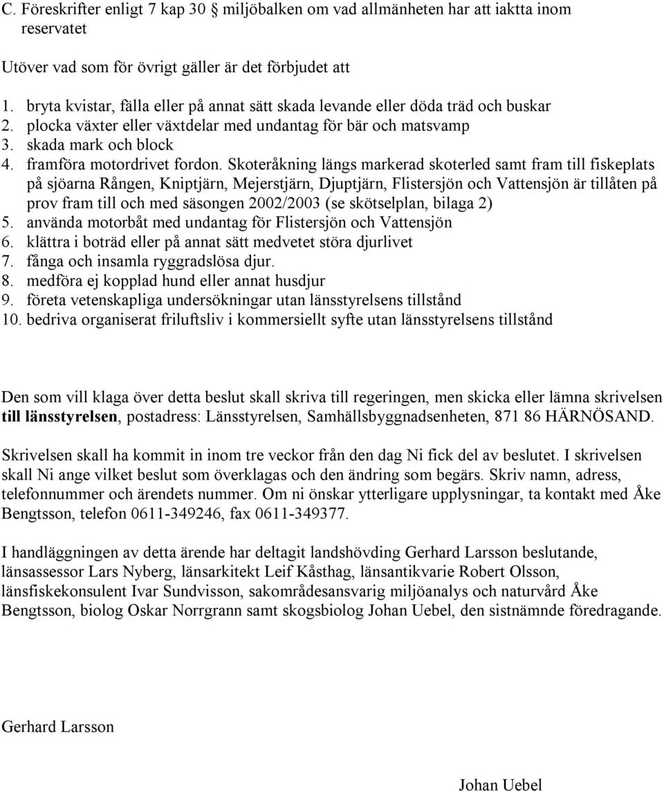 framföra motordrivet fordon.