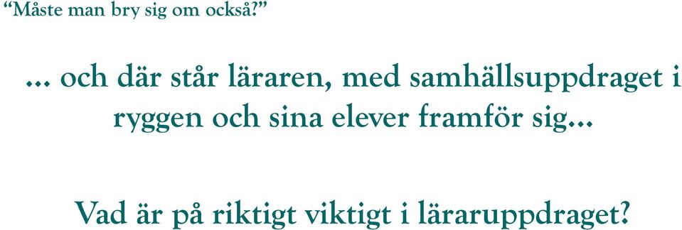 sina elever framför sig.