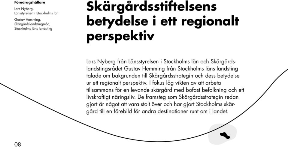 Skärgårdsstrategin och dess betydelse ur ett regionalt perspektiv.