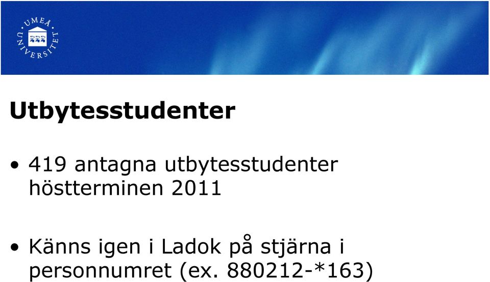 2011 Känns igen i Ladok på