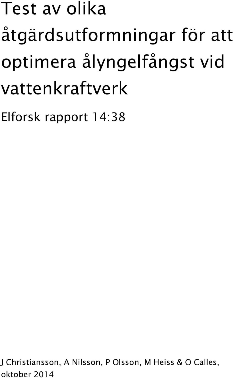 Elforsk rapport 14:38 J Christiansson, A