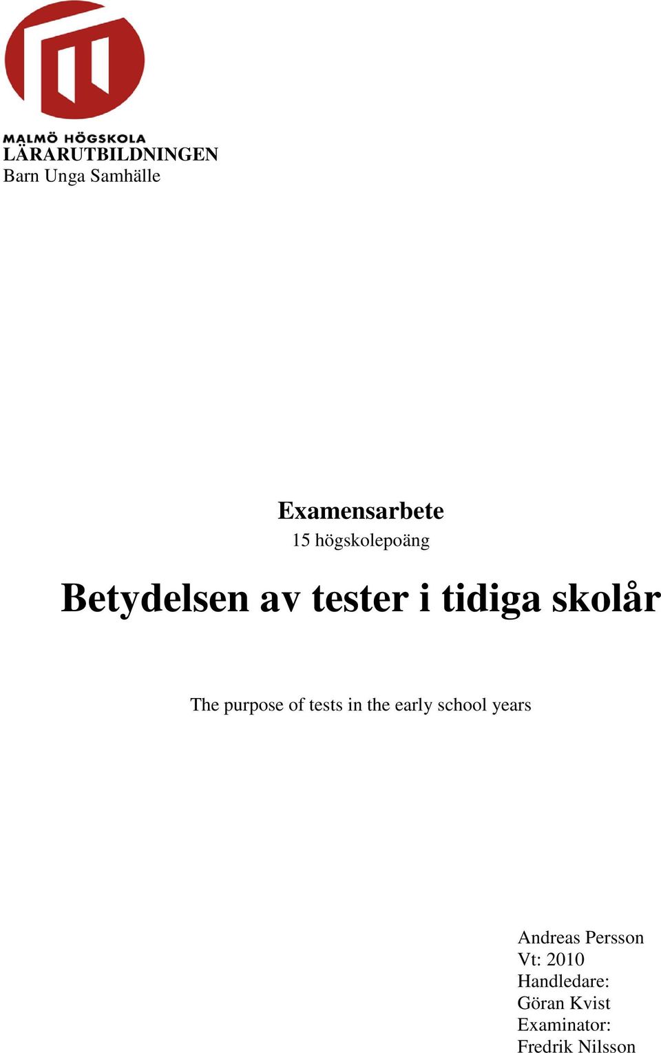 urose o tests in the early school years Andreas Persson