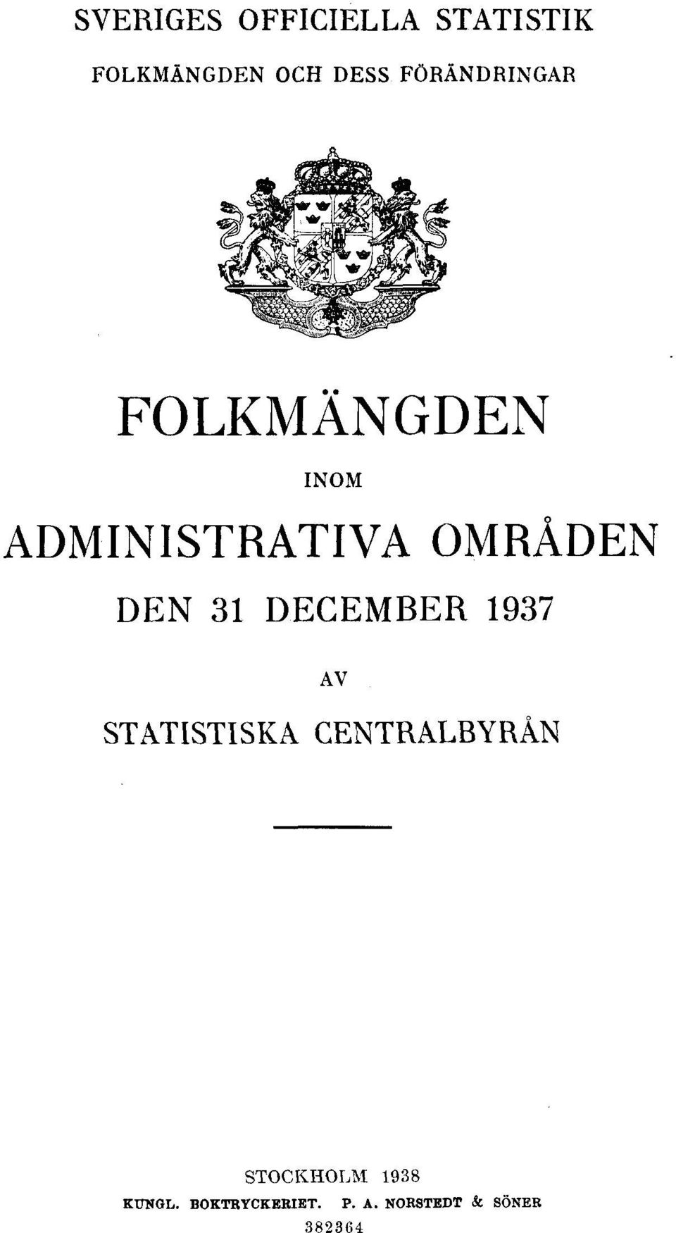 DEN 31 DECEMBER 1937 AV STATISTISKA CENTRALBYRÅN