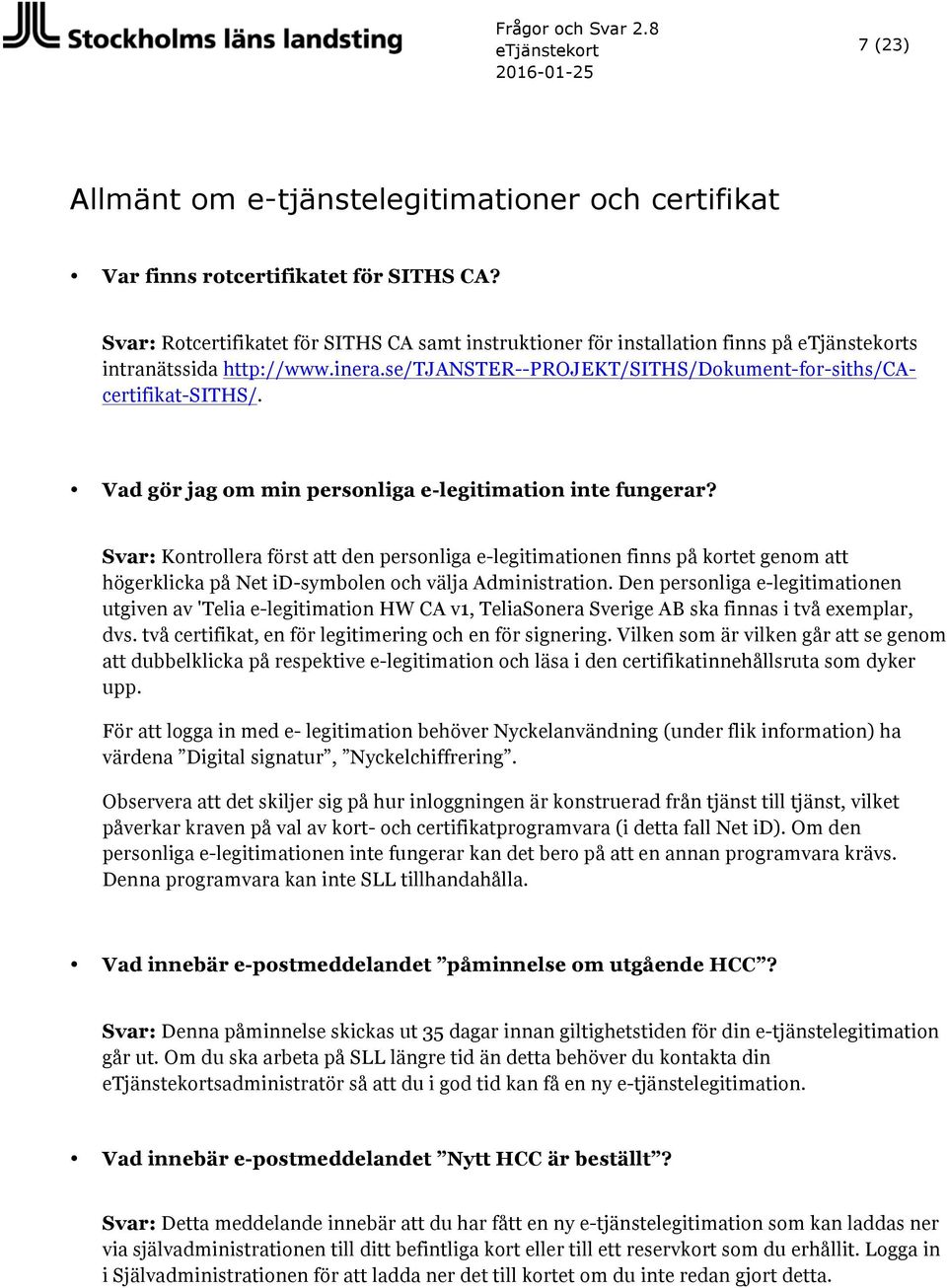 Vad gör jag om min personliga e-legitimation inte fungerar?