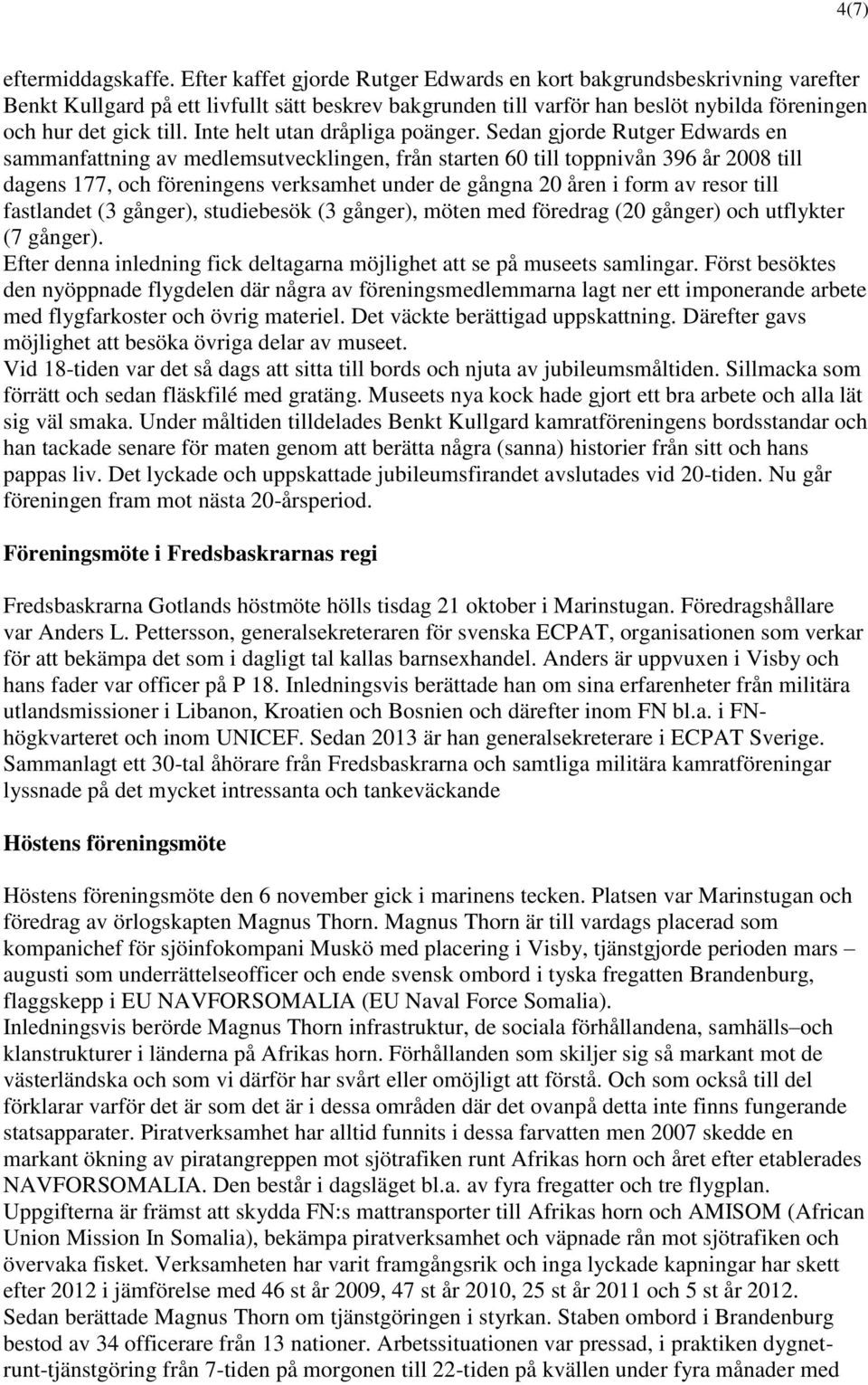 Inte helt utan dråpliga poänger.