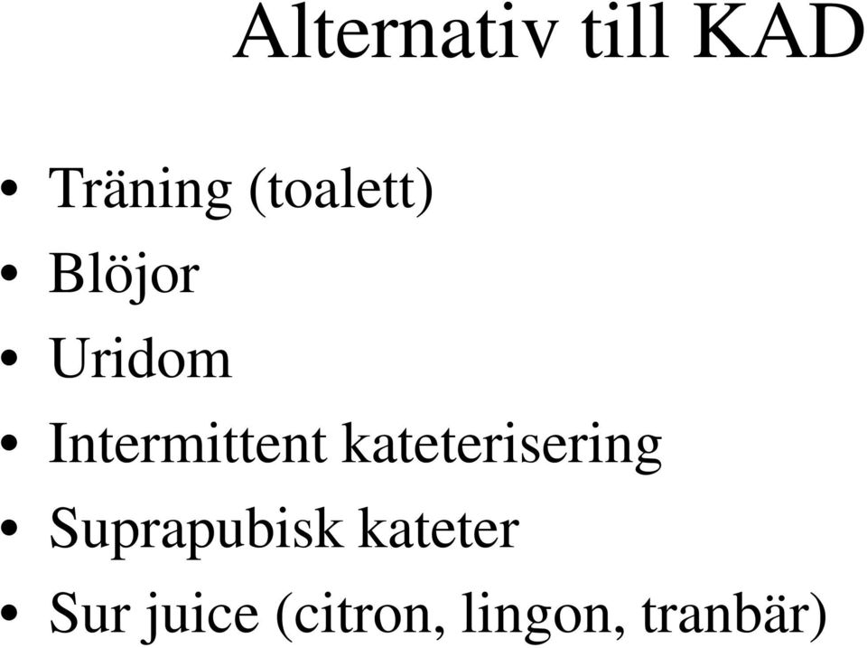 Intermittent kateterisering