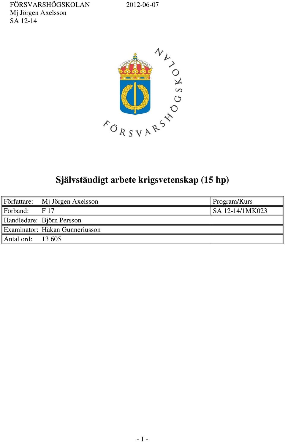 /1MK023 Handledare: Björn Persson