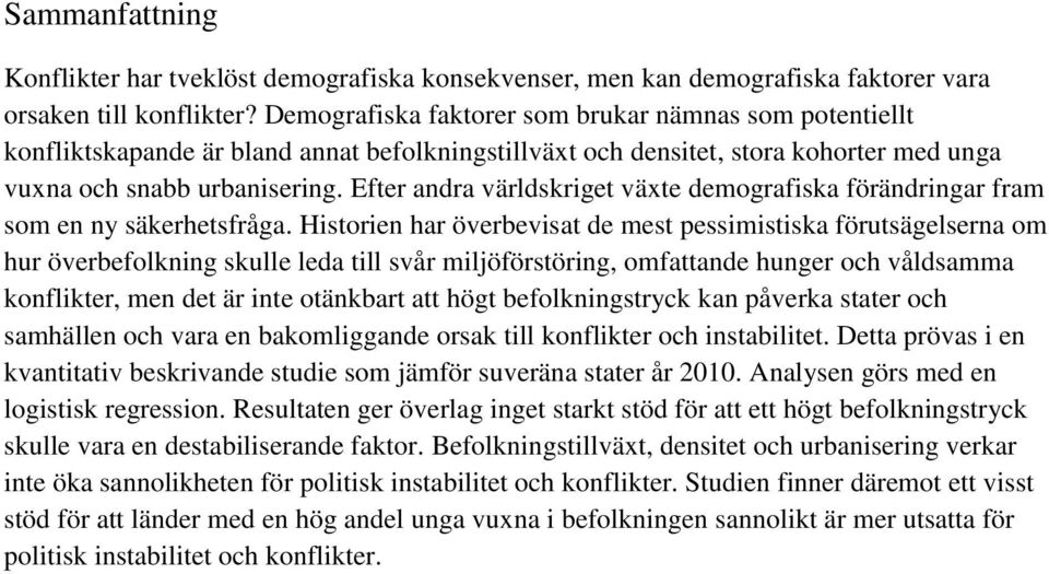 Efter andra världskriget växte demografiska förändringar fram som en ny säkerhetsfråga.