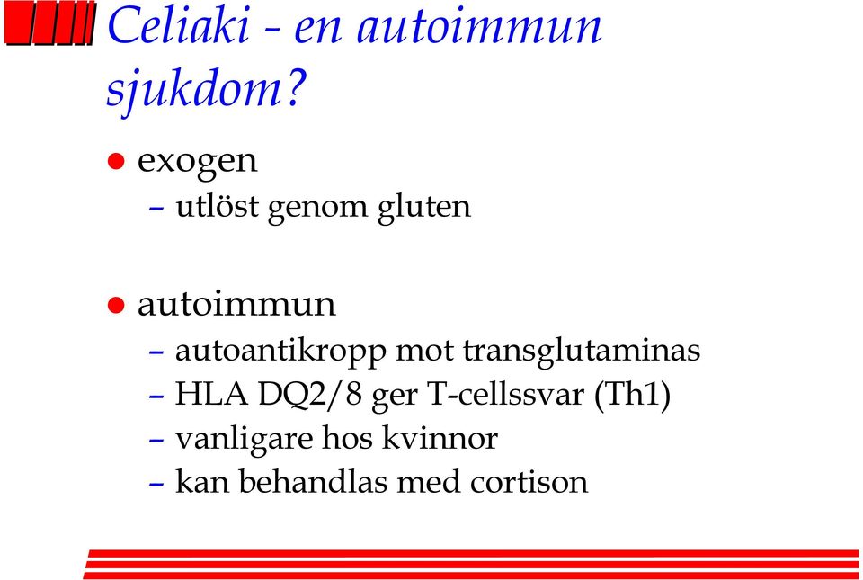 autoantikropp mot transglutaminas HLA DQ2/8