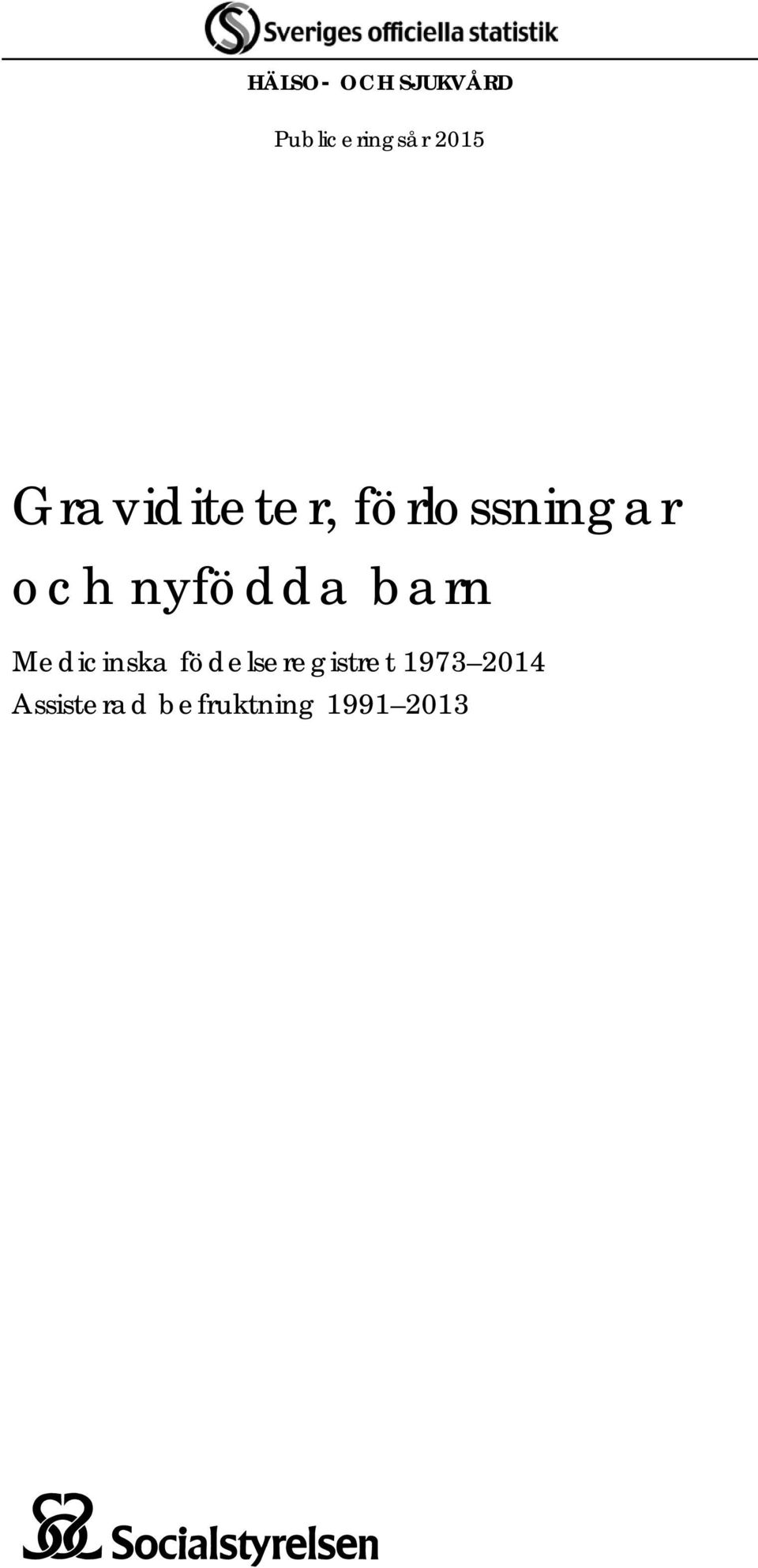 nyfödda barn Medicinska