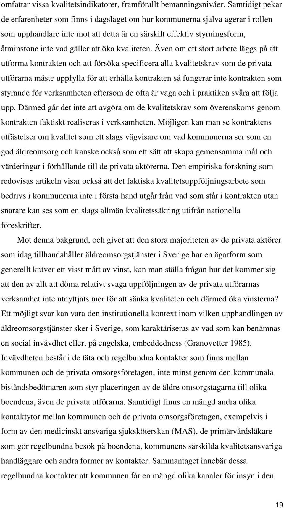 öka kvaliteten.