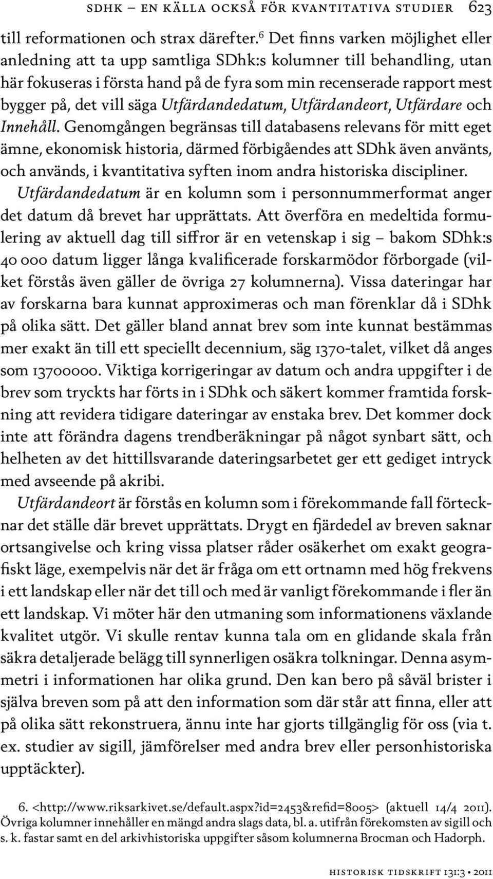 Utfärdandedatum, Utfärdandeort, Utfärdare och Innehåll.