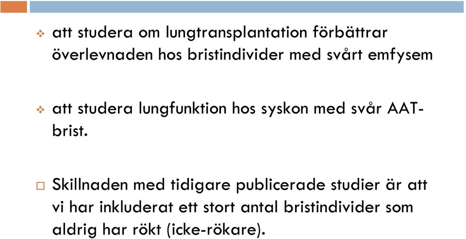 med svår AATbrist.