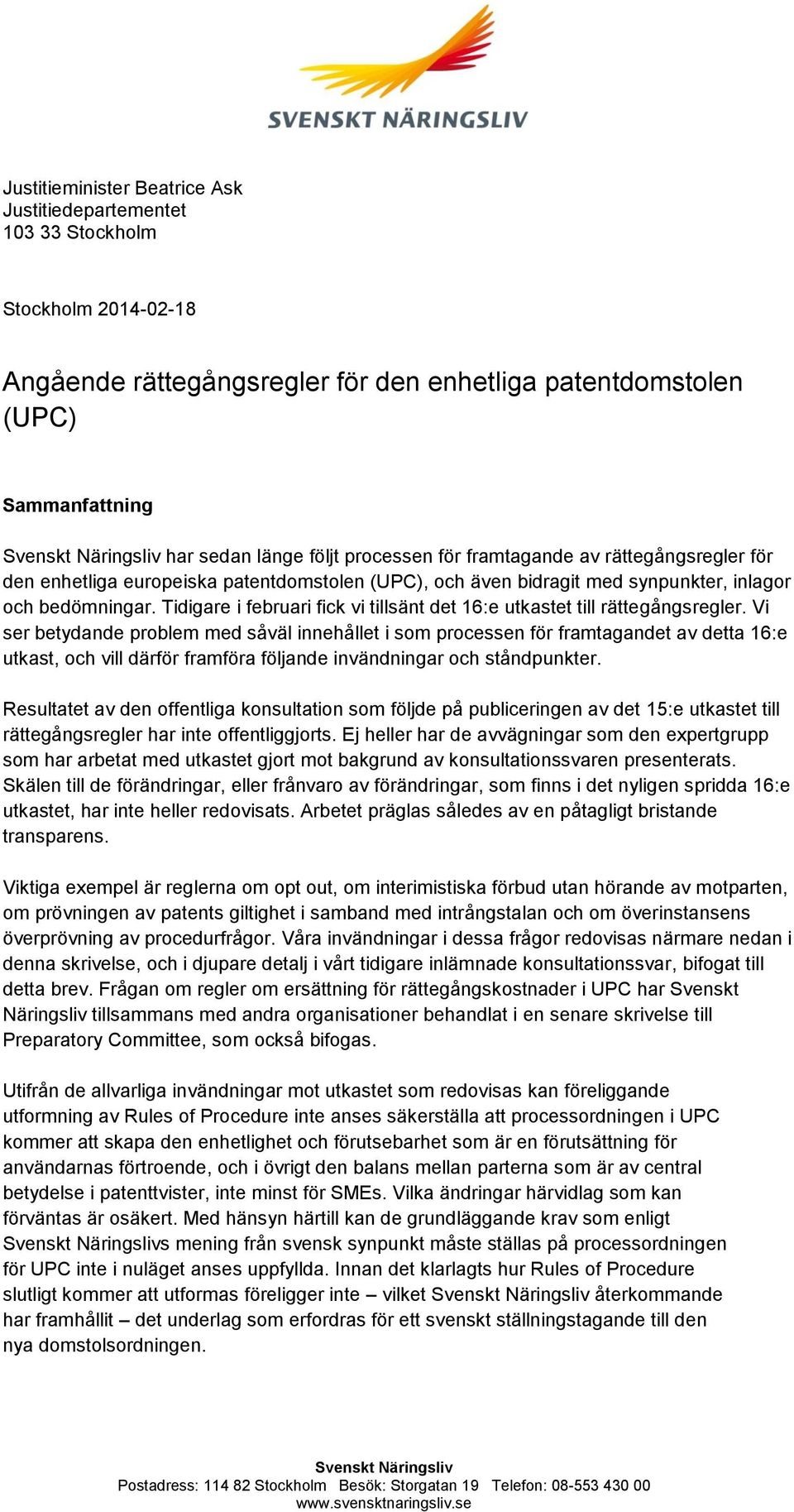 Tidigare i februari fick vi tillsänt det 16:e utkastet till rättegångsregler.