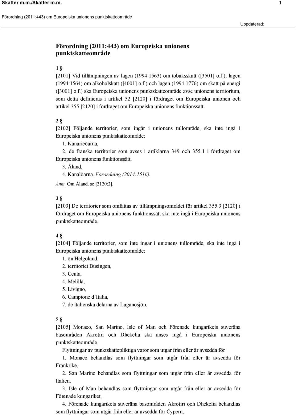 ) och lagen (1994:1776) om skatt på energi ([3001] o.f.