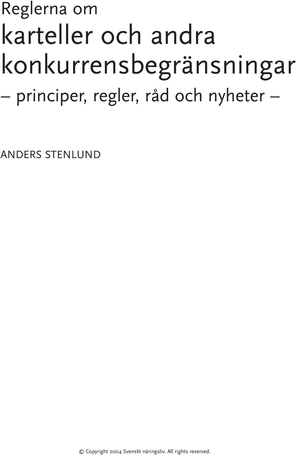 regler, råd och nyheter ANDERS STENLUND