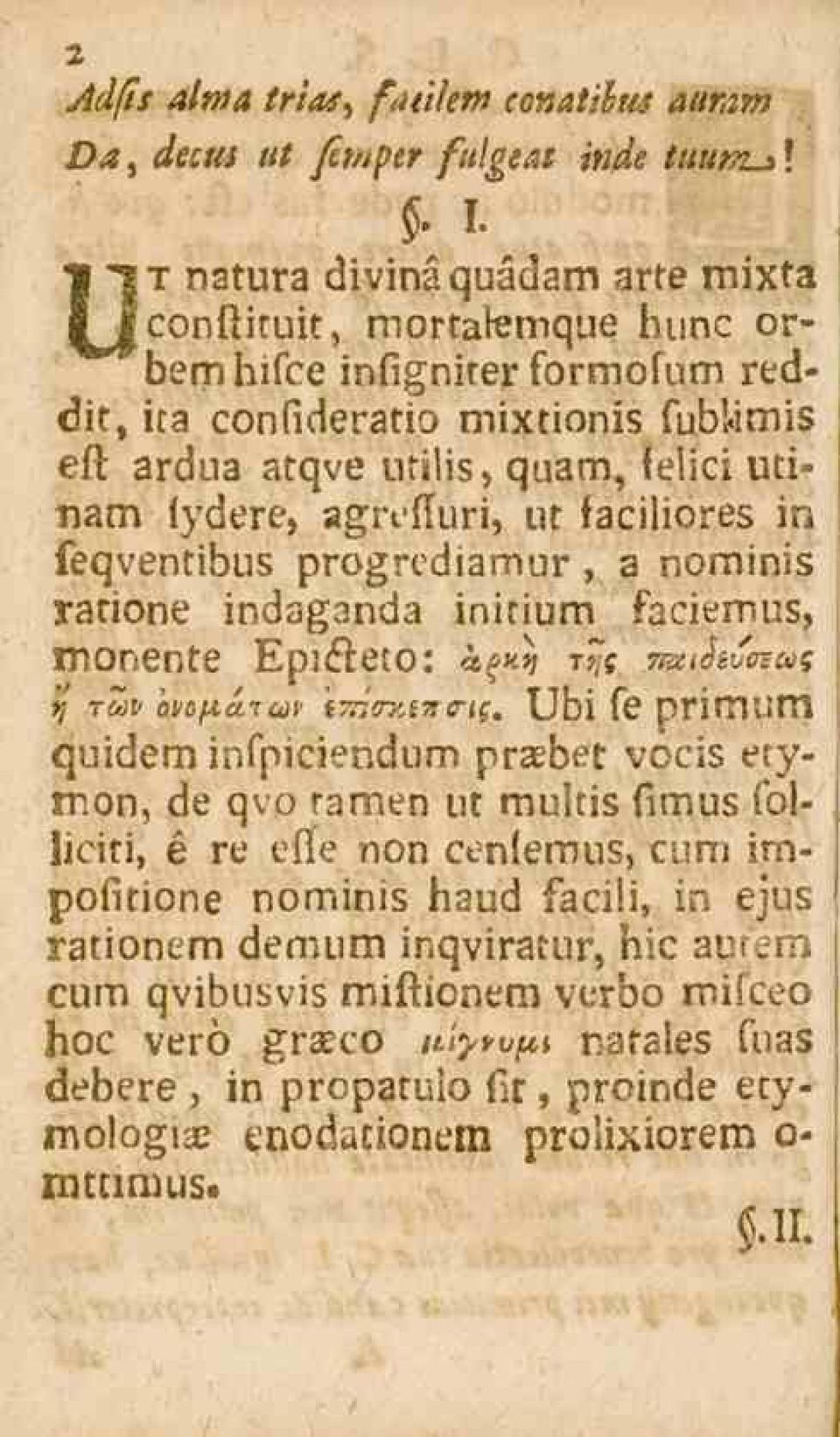 afrelluri, nt faciliores in feqventibus progrediamur, a norainis ratione indaganda initium faciemus, monente Epiöeto: «^«y w Tmihvmaf >/ tu» ovöjxcltav i7n<n<, 7t Übi fe primum quidem infpiciendum