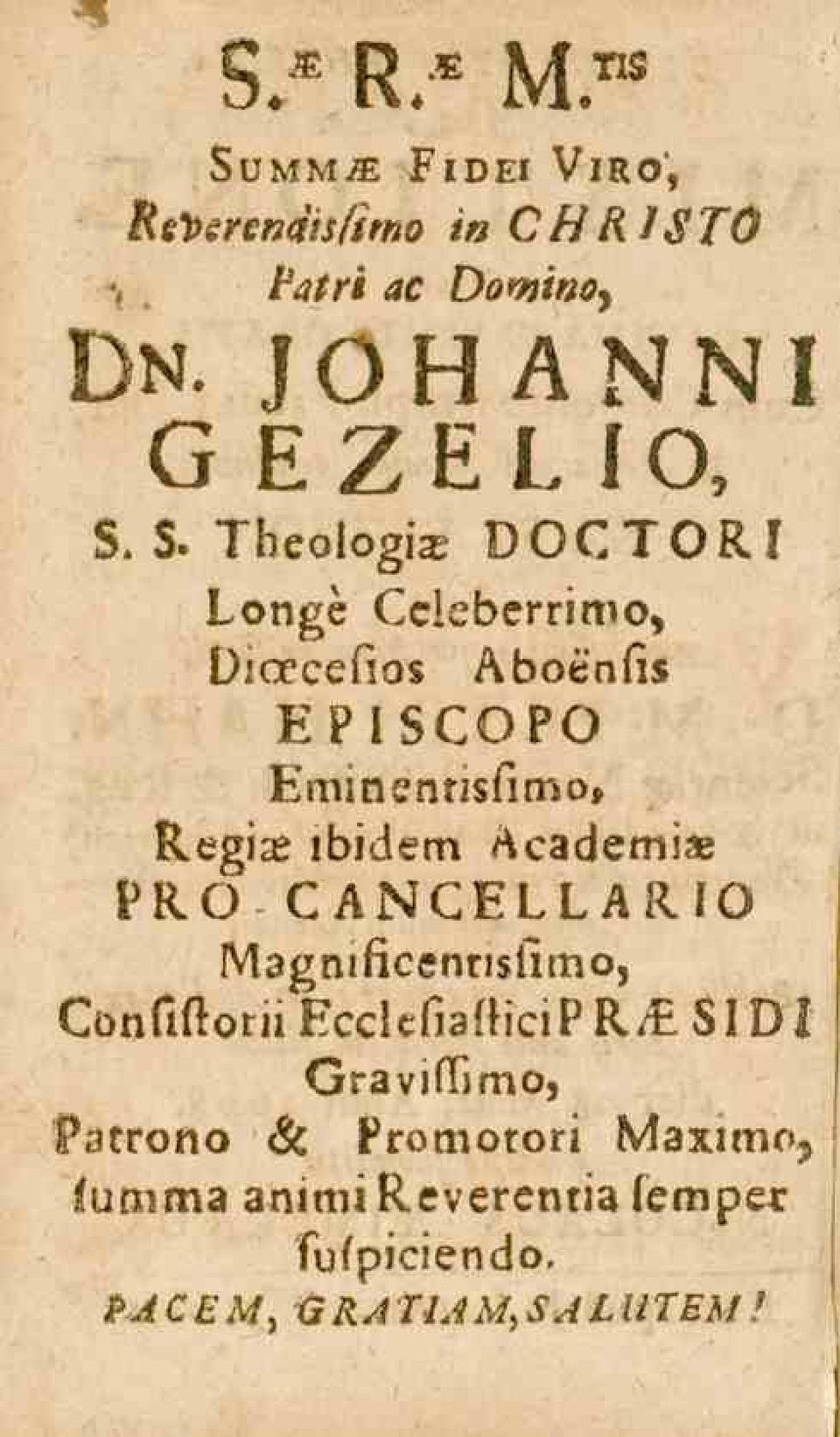 lsGoko Eminentisfimo, Regias lbi6ern Academise PRO CANCELLARIO Magnificentisfimo, conworul?cc!