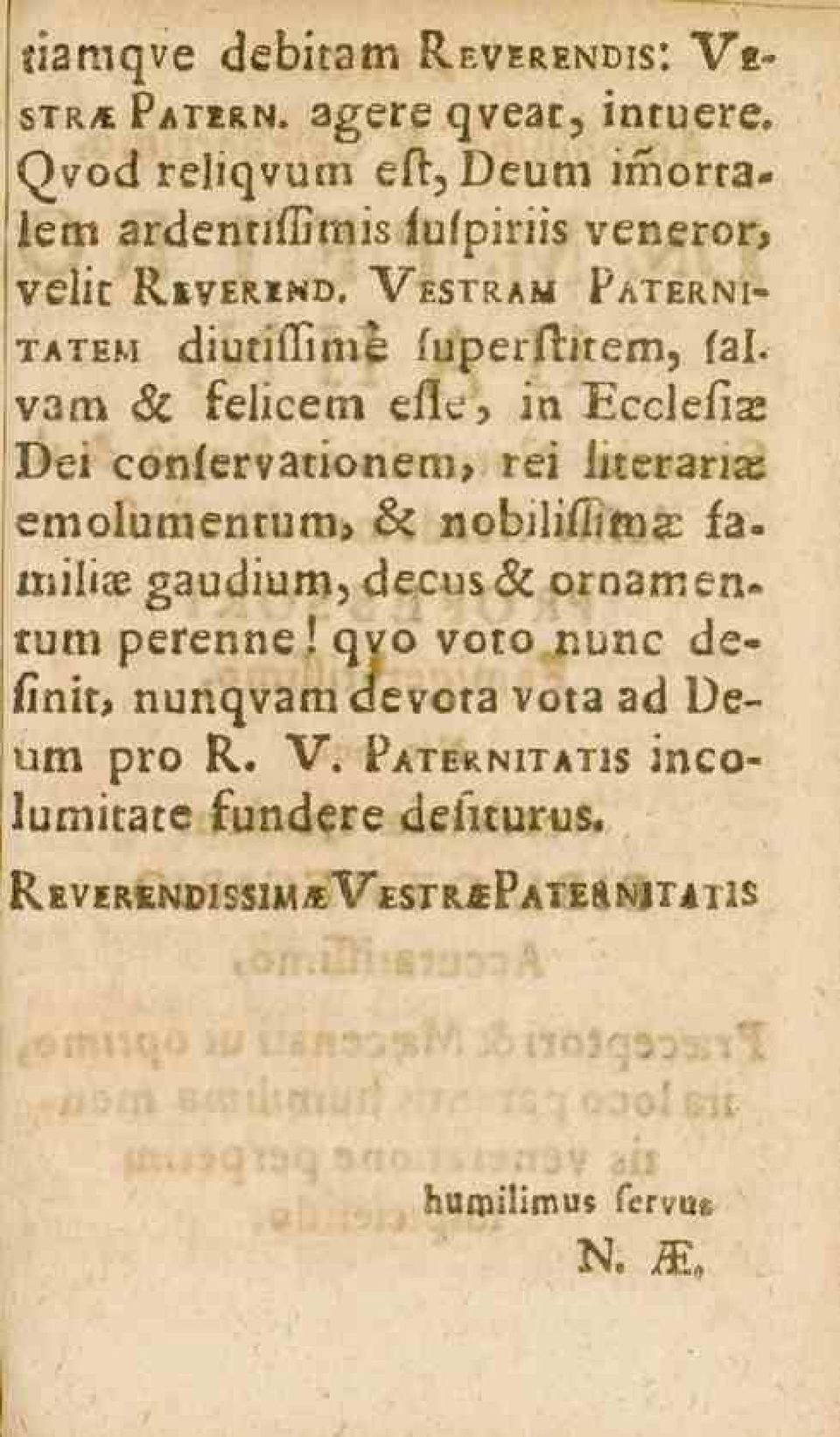 I diutiffime luperknem, lal. vam Sc felicem efle, in Ecclefias I)ei confervationem, rei literanas emolumentum> & nobiliffima: fa.