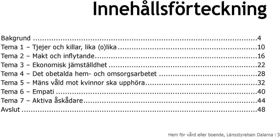 ..22 Tema 4 Det obetalda hem- och omsorgsarbetet.