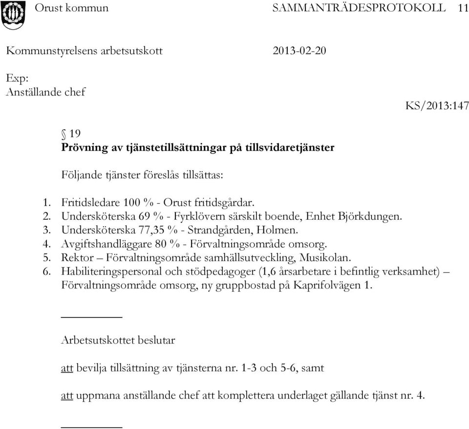 Rektor Förvaltningsområde samhällsutveckling, Musikolan. 6.