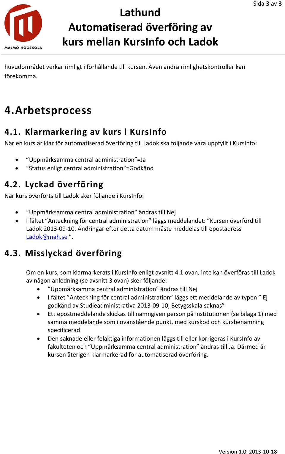 administration =Godkänd 4.2.
