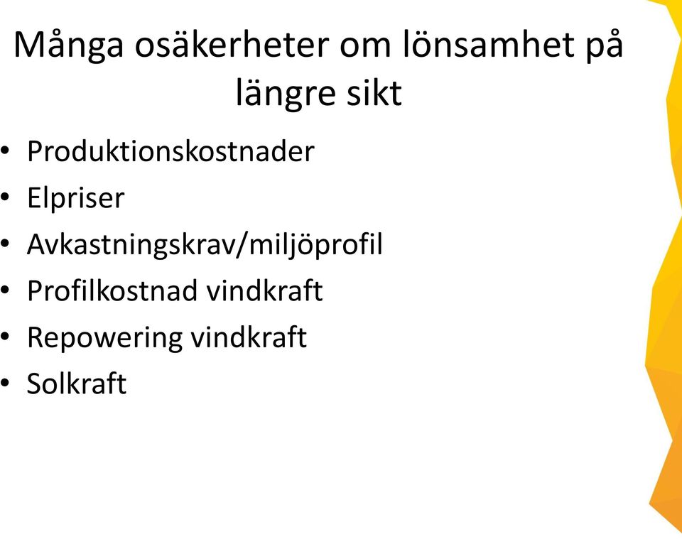 Elpriser Avkastningskrav/miljöprofil