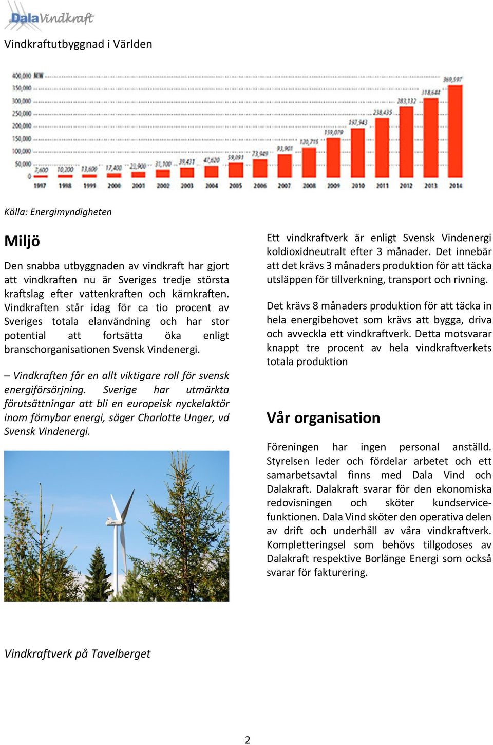 Vindkraften får en allt viktigare roll för svensk energiförsörjning.