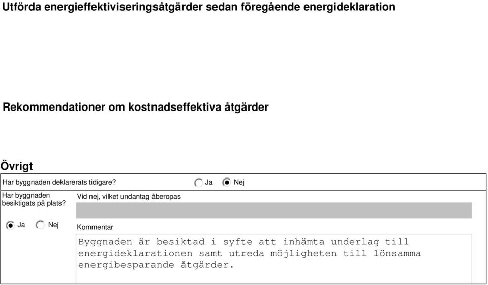 Har byggnaden besiktigats på plats?