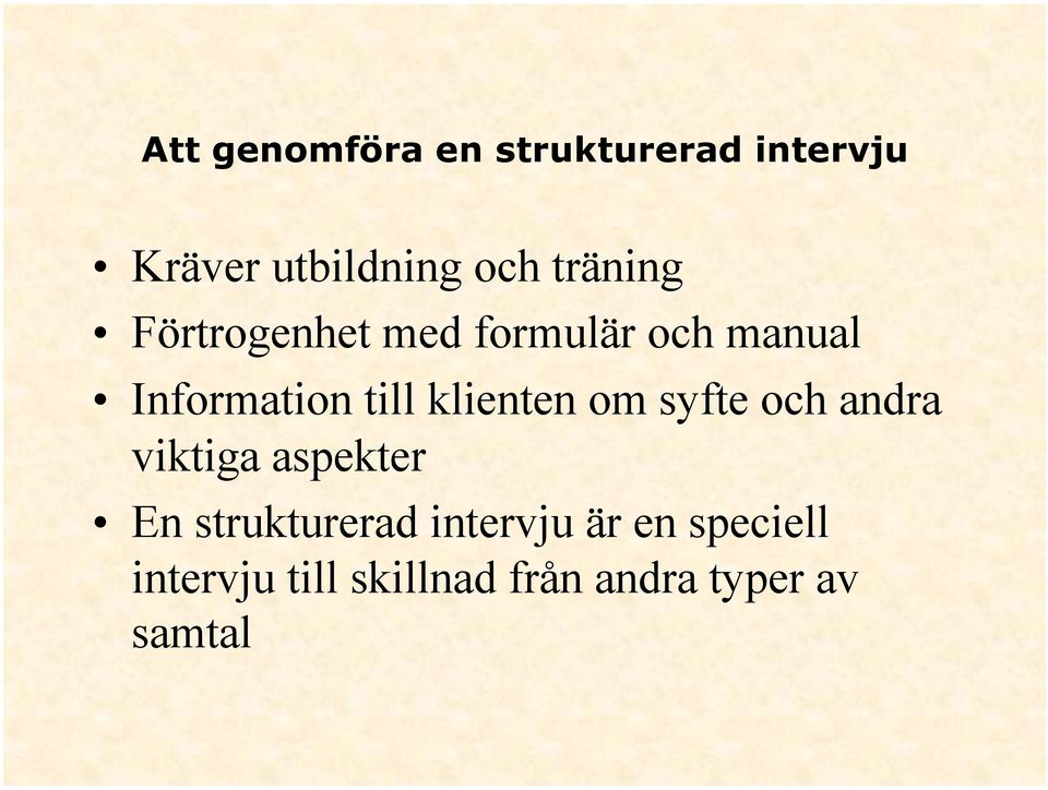 klienten om syfte och andra viktiga aspekter En strukturerad