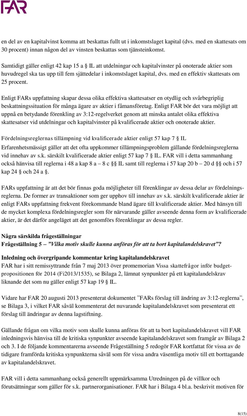 med en effektiv skattesats om 25 procent.