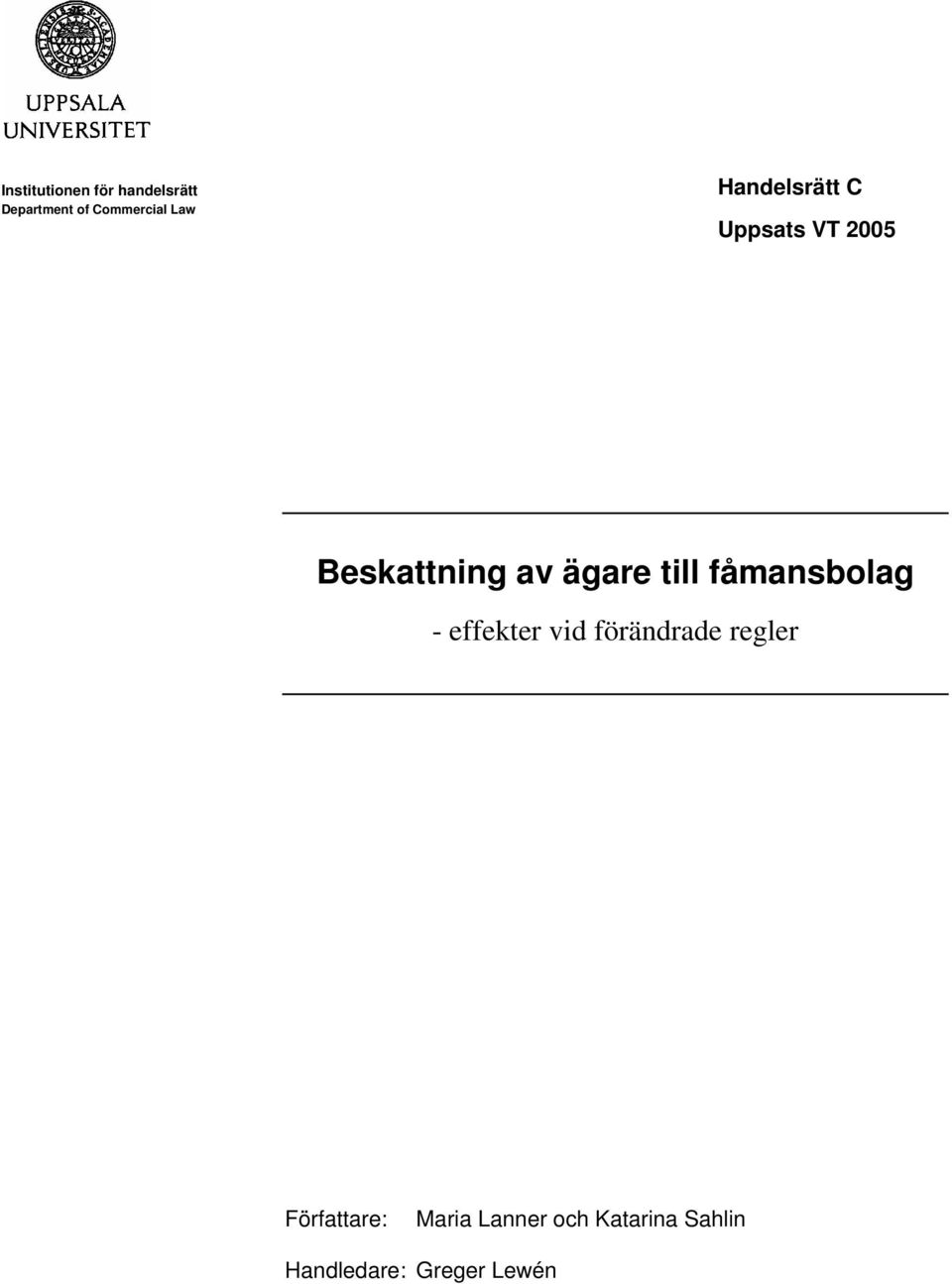 till fåmansbolag - effekter vid förändrade regler